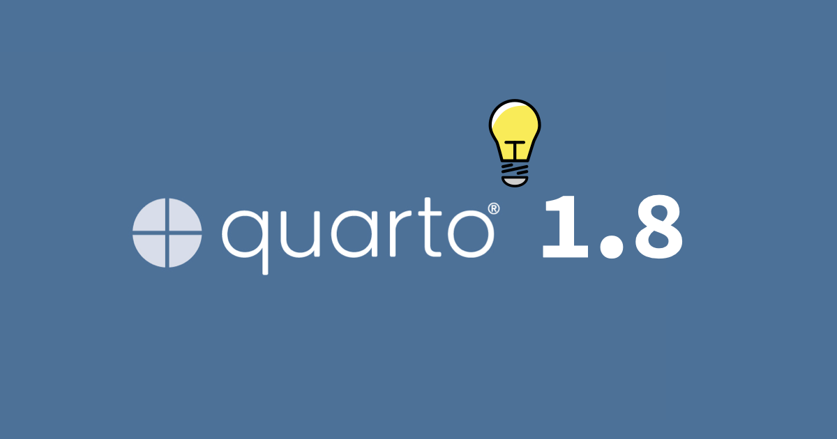 Quarto 1.8 with a lightbulb emoji