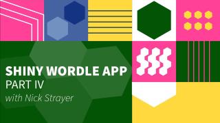 Nick Strayer || Part IV: Styling a Shiny Wordle App with CSS || RStudio