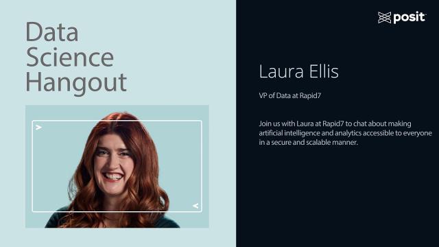 Laura Ellis @ Rapid7 | Data Science Hangout