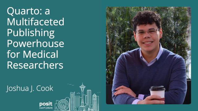 Joshua Cook - Quarto: A Multifaceted Publishing Powerhouse for Medical Researchers