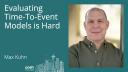 Max Kuhn - Evaluating Time-to-Event Models is Hard