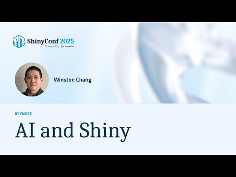 AI and Shiny | Keynote ShinyConf 2025